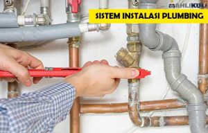 √ Sistem Instalasi Plumbing : Pengertian, Regulasi & Pembagian - Ahlikuli