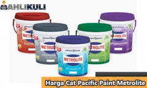 5 Harga Cat  Pacific Paint Metrolite 2021 Kelebihan  