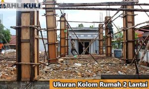 Ukuran Kolom Rumah 2 Lantai & Perhitungan Struktur Bangunan 2022